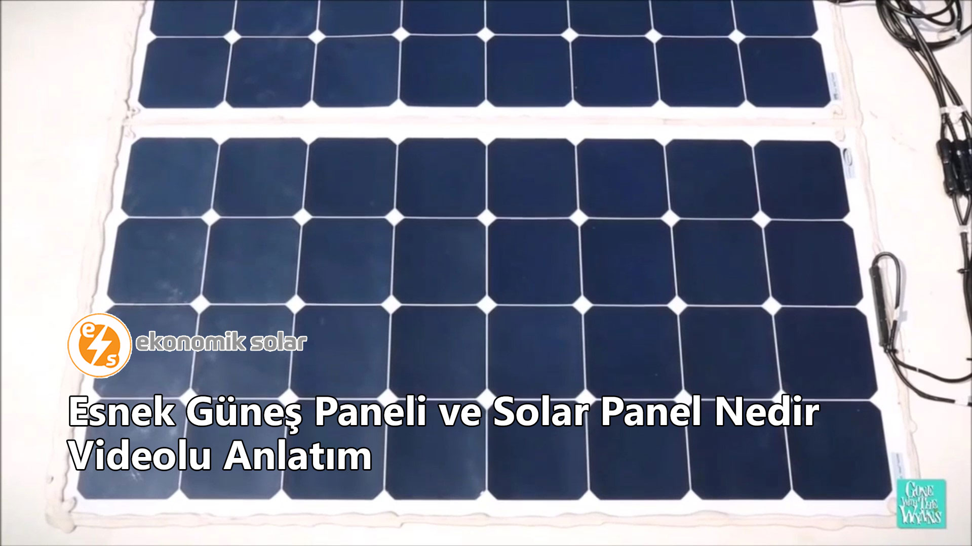 Esnek G Ne Paneli Ve Solar Panel Nedir Videolu Anlat M Ekonomik Solar